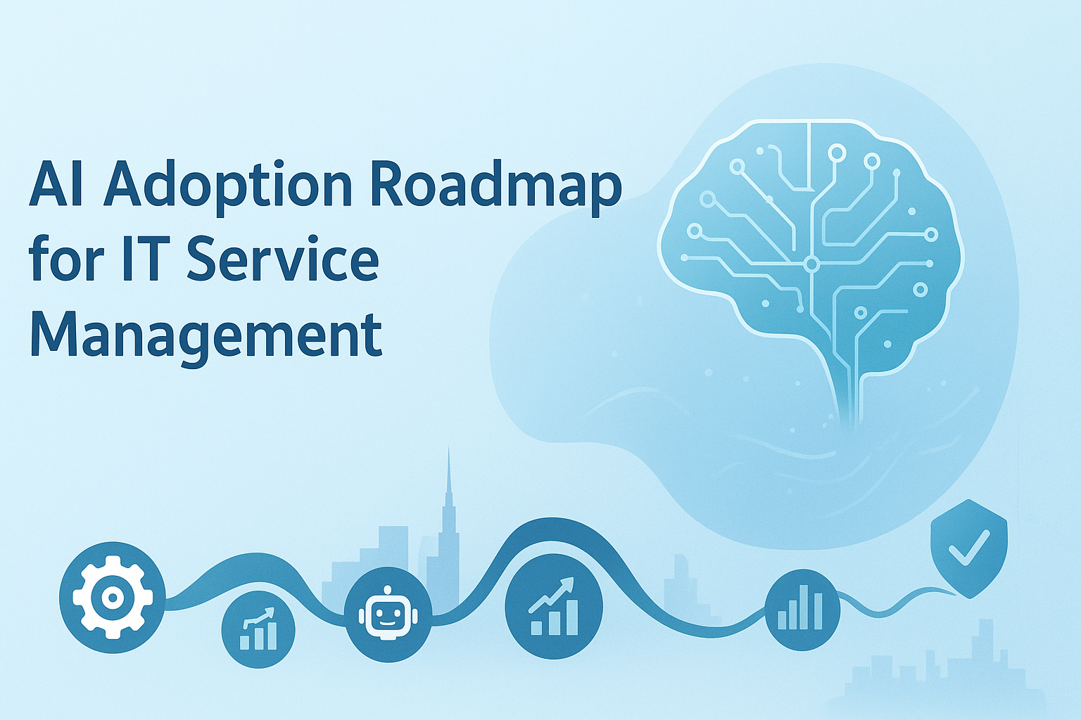 AI Adoption Roadmap for ITSM - GCC & Arabic-Speaking Organizations Edition